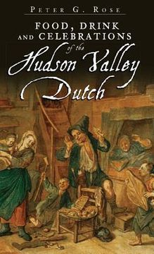 portada Food, Drink and Celebrations of the Hudson Valley Dutch (en Inglés)