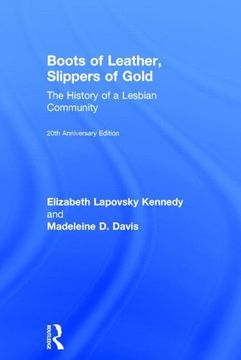portada Boots of Leather, Slippers of Gold: The History of a Lesbian Community (en Inglés)