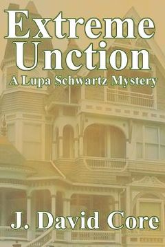 portada Extreme Unction: A Lupa Schwartz Mystery (en Inglés)