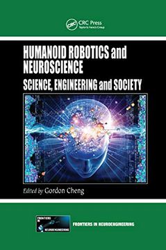 portada Humanoid Robotics and Neuroscience: Science, Engineering and Society (Frontiers in Neuroengineering) (en Inglés)