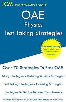 portada Oae Physics Test Taking Strategies: Oae 035 - Free Online Tutoring - new 2020 Edition - the Latest Strategies to Pass Your Exam. (en Inglés)