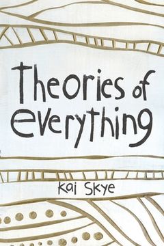 portada Theories of Everything: Also Some Opinions & A Few Sketchy Facts (in English)