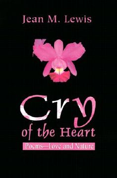 portada cry of the heart: poems--love and nature (en Inglés)