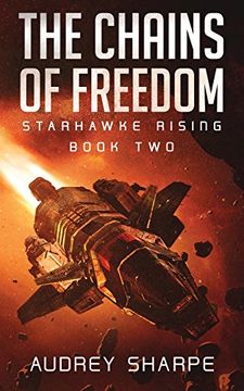 portada The Chains of Freedom (Starhawke Rising)