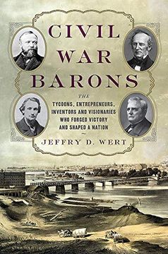 portada Civil war Barons: The Tycoons, Entrepreneurs, Inventors, and Visionaries who Forged Victory and Shaped a Nation (en Inglés)