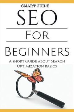 portada Seo: SEO 101 - SEO Tools for Beginners - Search Engine Optimization Basic Techniques - How to Rank your website (in English)