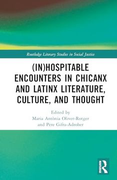portada (In)Hospitable Encounters in Chicanx and Latinx Literature, Culture, and Thought (Routledge Literary Studies in Social Justice) (en Inglés)