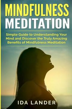 portada Mindfulness Meditation: Simple Guide to Finding Inner Peace and Awaken Full Awareness (en Inglés)
