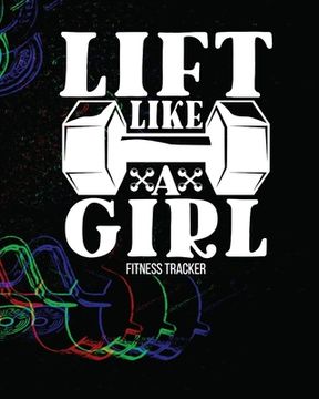 portada LIFT LIKE A GIRL Fitness Tracker (en Inglés)