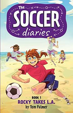 portada The Soccer Diaries Book 1: Rocky Takes L. A. (1) (in English)