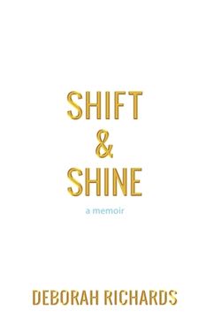 portada Shift and Shine: A Memoir (in English)
