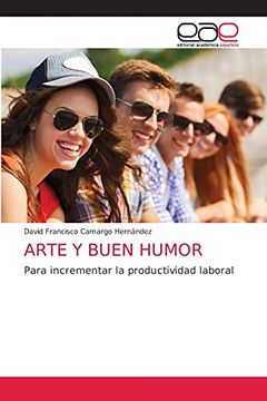 portada Arte y Buen Humor: Para Incrementar la Productividad Laboral (in Spanish)