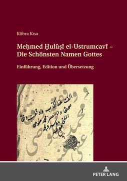 portada Meḥmed Ḫulū el-Ustrumcav - Die Schönsten Namen Gottes; Einführung, Edition und Übersetzung (en Alemán)