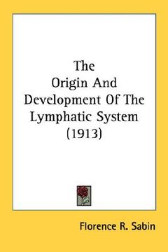 portada the origin and development of the lymphatic system (1913) (en Inglés)
