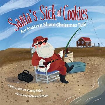 portada Santa's Sick of Cookies: An Eastern Shore Christmas Tale 