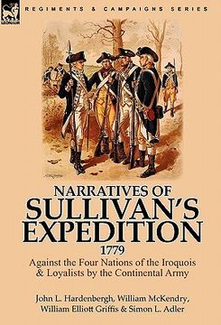portada narratives of sullivan's expedition, 1779: against the four nations of the iroquois & loyalists by the continental army (en Inglés)