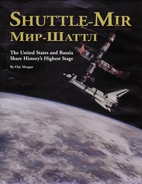 portada Shuttle-Mir: The United States and Russia Share History's Highest Stage (en Inglés)