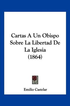 portada Cartas a un Obispo Sobre la Libertad de la Iglesia (1864) (in Spanish)