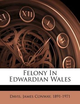 portada felony in edwardian wales (in English)