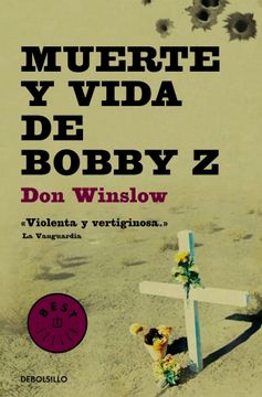 portada Muerte y vida de Bobby Z (BEST SELLER) (in Spanish)