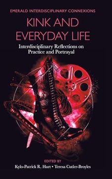 portada Kink and Everyday Life: Interdisciplinary Reflections on Practice and Portrayal (Emerald Interdisciplinary Connexions) (en Inglés)
