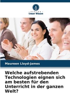 portada Welche aufstrebenden Technologien eignen sich am besten für den Unterricht in der ganzen Welt? (en Alemán)