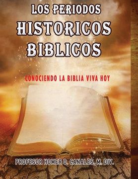 portada Los Periodos Historicos Biblicos: Conociendo la Biblia Viva Hoy