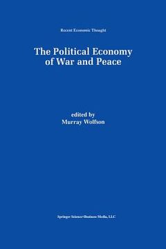 portada The Political Economy of War and Peace (en Inglés)