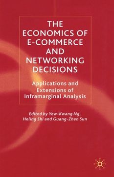 portada The Economics of E-Commerce and Networking Decisions: Applications and Extensions of Inframarginal Analysis (en Inglés)