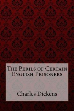 portada The Perils of Certain English Prisoners Charles Dickens (en Inglés)