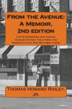 portada From the Avenue: A Memoir, 2nd edition: Life Experiences and Indiana Avenue History Told from the Perspective of One Who Was There (en Inglés)