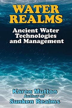 portada Water Realms: Ancient Water Technologies and Management (en Inglés)