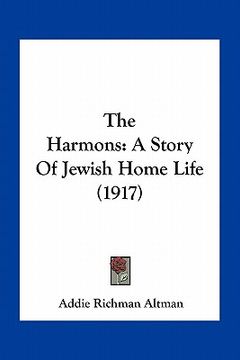 portada the harmons: a story of jewish home life (1917) (in English)