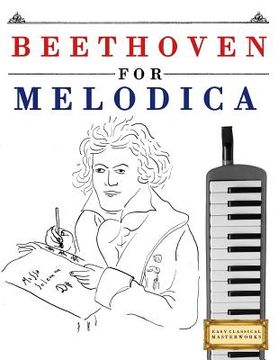portada Beethoven for Melodica: 10 Easy Themes for Melodica Beginner Book (en Inglés)