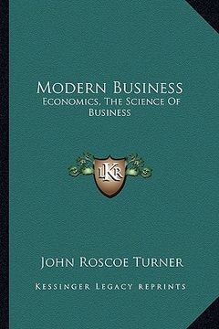 portada modern business: economics, the science of business (en Inglés)