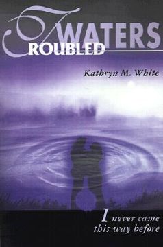 portada troubled waters: i never came this way before (en Inglés)