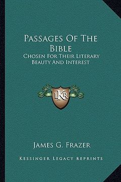 portada passages of the bible: chosen for their literary beauty and interest (en Inglés)
