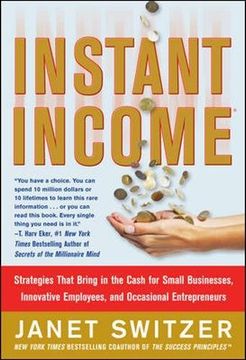 portada Instant Income: Strategies That Bring in the Cash (en Inglés)