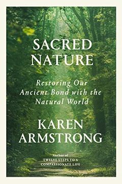 portada Sacred Nature: Restoring our Ancient Bond With the Natural World (en Inglés)