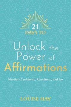 portada 21 Days to Unlock the Power of Affirmations: Manifest Confidence, Abundance, and joy (en Inglés)