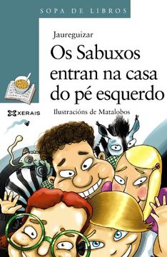 portada Os Sabuxos Entran Na Casa Do Pé Esquerdo (Infantil E Xuvenil - Sopa De Libros - De 10 Anos En Diante) (in Galician)