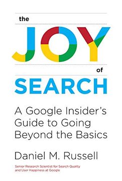 portada Joy of Search: A Google Insider's Guide to Going Beyond the Basics (The mit Press) (en Inglés)