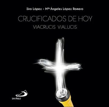 portada Crucificados de Hoy: Viacrucis Vialucis (fe e Imagen)