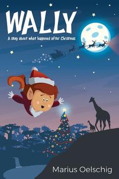 portada Wally: A story about what happened after Christmas (en Inglés)