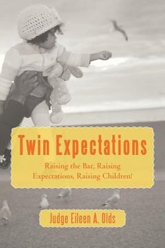 portada twin expectations: raising the bar, raising expectations, raising children! (en Inglés)