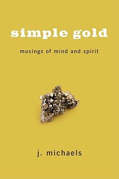 portada simple gold: musings of mind and spirit (en Inglés)