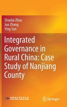 portada Integrated Governance in Rural China: Case Study of Nanjiang County (en Inglés)