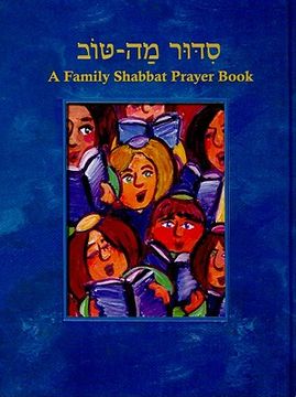 portada siddur mah tov: conservative edition: a family shabbat prayer book