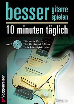 portada Besser Gitarre Spielen - 10 Minuten Täglich: Optimierte Workouts für Akustik- und E-Gitarre - Alle Schwierigkeitsgrade (en Alemán)
