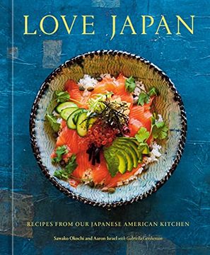 portada Love Japan: Recipes From our Japanese American Kitchen [a Cookbook] 